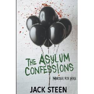 The Asylum Confessions | Jack Steen (ISBN: 9781987877748)