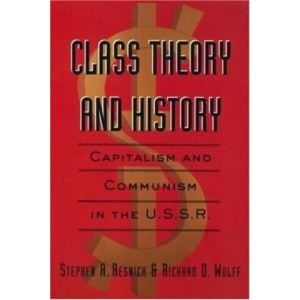 Class Theory and History | Stephen A Resnick (ISBN: 9780415933186)
