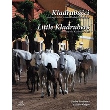 Kladrubáčci / Little Kladrubers. Vyprávění starokladrubského hříběte / The Story of a Kladruber Foal - Dalibor Gregor, Jindra Baudisová - Foto Gregor