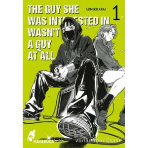 The Guy She Was Interested in Wasn't a Guy at All 1 (ISBN: 9783551624291)