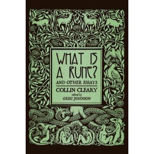 What is a Rune? and Other Essays | Collin Cleary, Greg Johnson (2015)