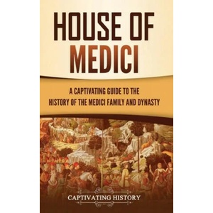 House of Medici | Captivating History (ISBN: 9781637165058)