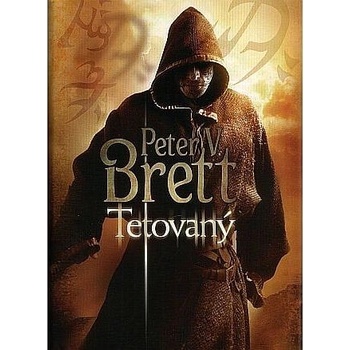 Tetovaný - Démonská trilogie, kniha první - Brett Peter V.