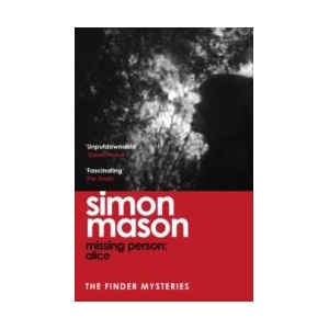 Missing Person: Alice (The Finder Mysteries) | MASON SIMON (ISBN: 9781529425987)