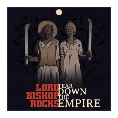 Lord Bishop Rocks - Tear Down The Empire Digipack CD