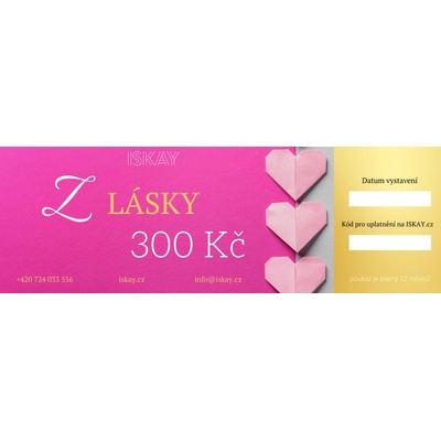 Iskay Elektronický dárkový poukaz Z LÁSKY Hodnota: 300 Kč