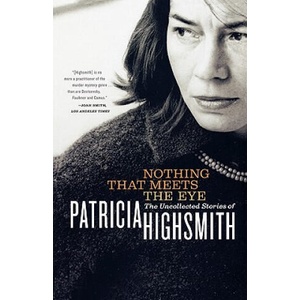 Nothing That Meets the Eye | Patricia Highsmith (ISBN: 9780393325003)