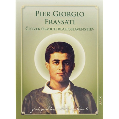 Pier Giorgio Frassati – Človek ôsmich blahoslavenstiev