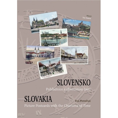 Slovensko. Pohľadnice s charizmou času
