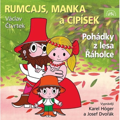 Rumcajs, Manka a Cipísek - Karel Höger a Josef Dvořák