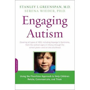 Engaging Autism | Stanley I. Greenspan, Serena Wieder (ISBN: 9780738210940)