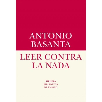 LEER CONTRA LA NADA | ANTONIO BASANTA