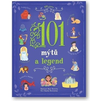101 mýtů a legend - Sara Torretta; Danila Sorrentino
