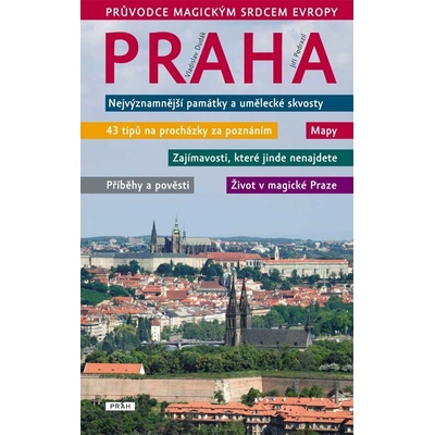 Praha Průvodce magickým srdcem Evropy - Vladislav Dudák, Jiří Podrazil