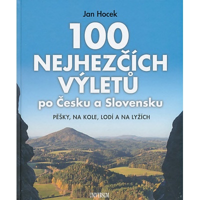 100 nejhezčích výletů po Čechách a Slovensku - Jan Hocek – Zbozi.Blesk.cz