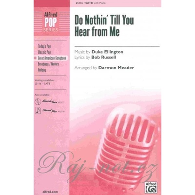 DO NOTHÍN TILL YOU HEAR FROM ME / SATB*