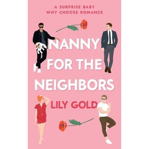 Nanny for the Neighbors | Lily Gold (ISBN: 9781739586775)