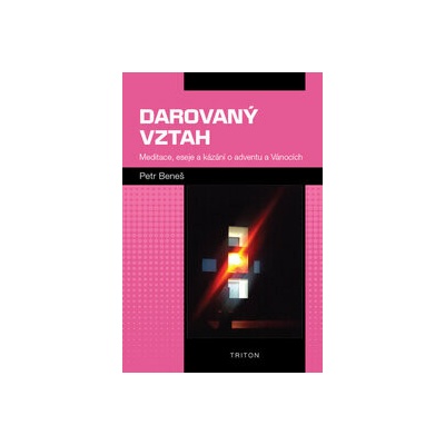 Darovaný vztahPetr Beneš