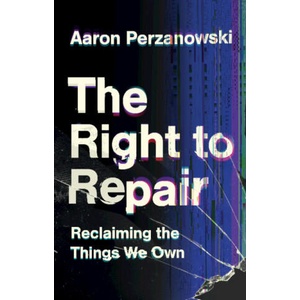 Right to Repair | Perzanowski, Aaron (ISBN: 9781108837651)
