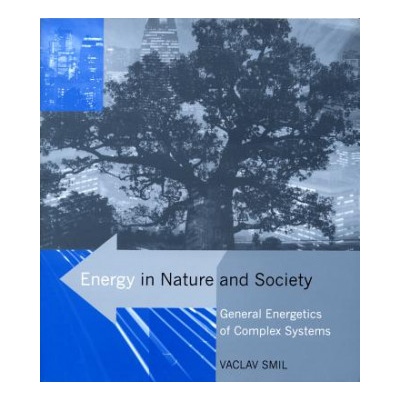 Energy in Nature and Society | Smil, Vaclav
