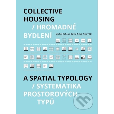Hromadné bydlení / Collective Housing - MIchal Kohout