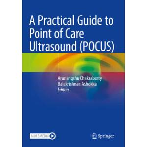 A Practical Guide to Point of Care Ultrasound (POCUS) | Arunangshu Chakraborty, Balakrishnan Ashokka (ISBN: 9789811676895)