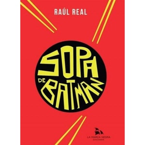 Sopa de Batman | real, raul (2021)