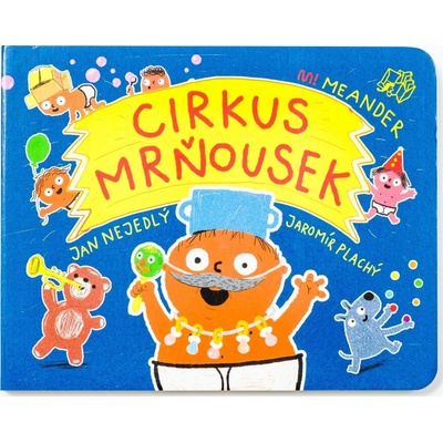 Cirkus mrňousek - Jan Nejedlý, Jaromír Plachý