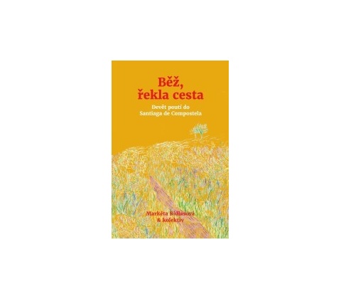 Běž, řekla cesta