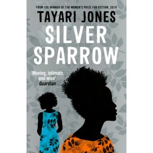 Silver Sparrow | JONES, TAYARI (ISBN: 9781786078629)