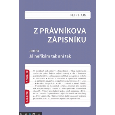 Z právníkova zápisníku aneb Já neříkám tak ani tak - Petr Hajn