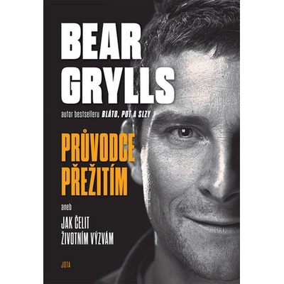 Bear Grylls. Co jsem naučil své syny