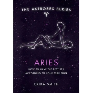 Astrosex: Aries (ISBN: 9781398701946)