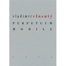 Perpetuum mobile - Vladimír Vlasatý