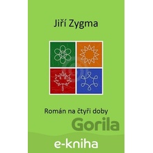 Román na čtyři doby - Jiří Zygma