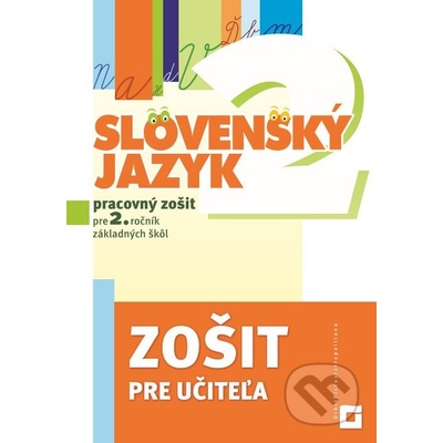 Slovenský jazyk pre 2. ročník ZŠ - Zošit pre učiteľa