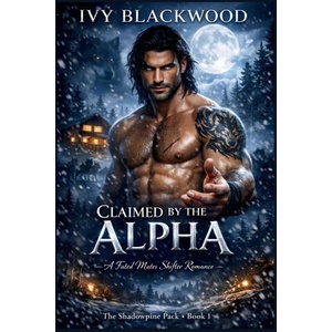 Claimed by the Alpha | Ivy Blackwood (2025)