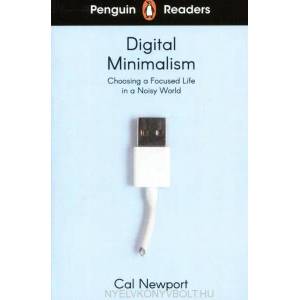 Penguin Readers Level 7: Digital Minimalism (ELT Graded Reader) | Cal Newport (ISBN: 9780241520796)