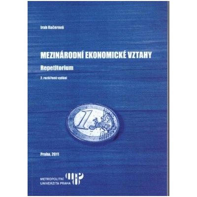 Mezinárodní ekonomické vztahy repetitorium 2 vydání - Kučerová Irah