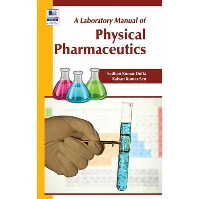 Laboratory Manual of Physical Pharmaceutics