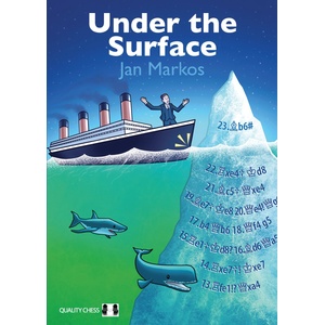 Quality chess Under the Surface by Jan Markos