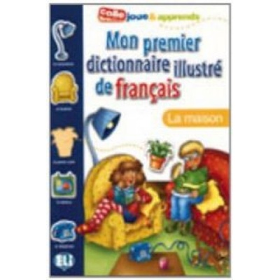 Mon premier dictionnaire illustré de francais - La maison