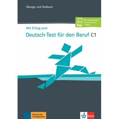 Mit Erfolg zum Deutsch-Test Beruf C1 – Übungs- und Testbuch Klett nakladatelství