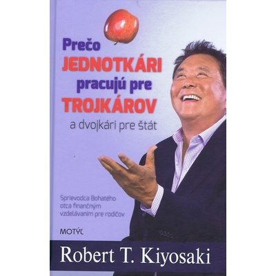 Prečo jednotkári pracujú pre trojkárov a dvojkári pre štát