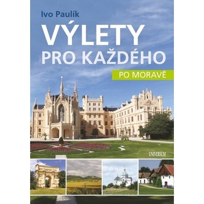 Výlety pro každého po Moravě