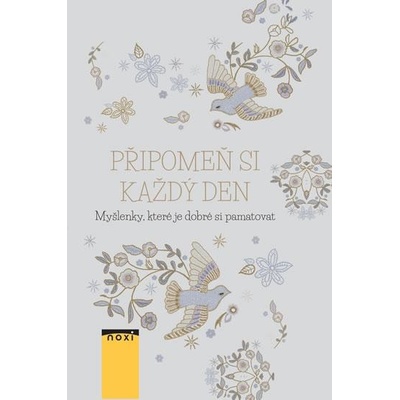 Připomeň si každý den Myšlenky, které je dobré si pamatovat