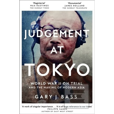 Judgement at Tokyo - Gary J. Bass