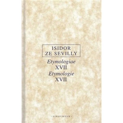 Etymologie XVII / Etymologiae XVII