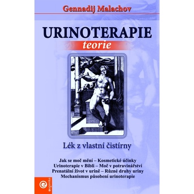 Urinoterapie - Lék z vlastní čistírny - Gennadij Malachov