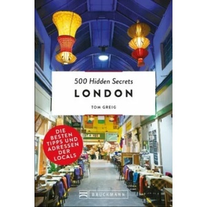 500 Hidden Secrets London | Tom Greig (ISBN: 9783734312229)